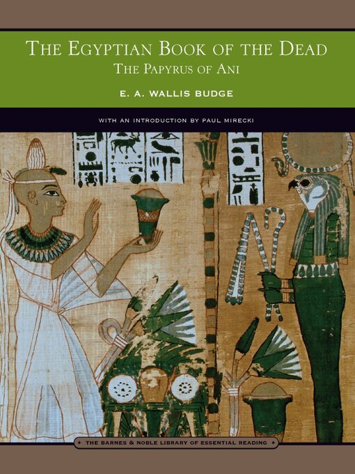 Title details for The Egyptian Book of the Dead (Barnes & Noble Library of Essential Reading) by E. A. Wallis Budge - Available